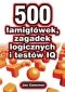 K.E.Liber 500 Łamigłówek Zagadek Logicznych I Testów Iq Joe Cameron [KSIĄŻKA] 9788360215326 - Powieści - miniaturka - grafika 2